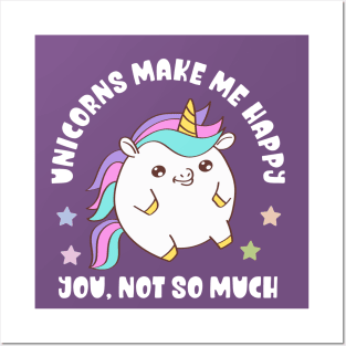 Kawaii Unicorns Make Me Happy, You Not So Much - Funny Posters and Art